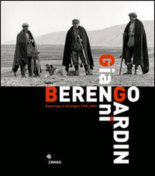 Gianni Berengo Gardin. Reportage in Sardegna 1968-2006 - Librerie.coop Gianni Berengo Gardin. Reportage in Sardegna 1968-2006 - Librerie.coop