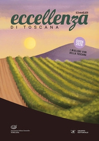 Eccellenza di Toscana. Guida 2026. I migliori vini della Toscana - Librerie.coop