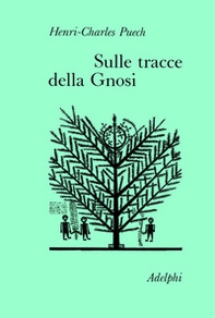Sulle tracce della gnosi. La gnosi e il tempo-Sul Vangelo secondo Tommaso - Librerie.coop