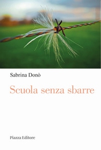 Scuola senza sbarre. Voci da dentro - Librerie.coop