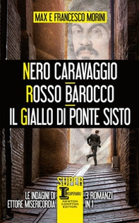 Nero Caravaggio-Rosso barocco-Il giallo di Ponte Sisto - Librerie.coop Nero Caravaggio-Rosso barocco-Il giallo di Ponte Sisto - Librerie.coop