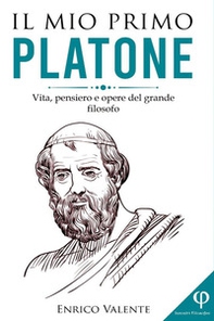 Il mio primo Platone. Vita, pensiero e opere del grande filosofo - Librerie.coop