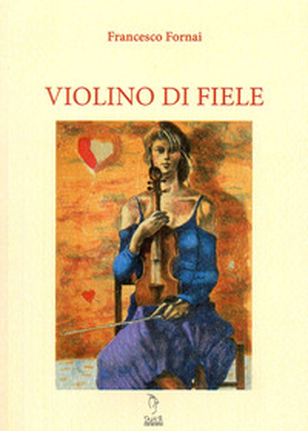 Violino di fiele - Librerie.coop Violino di fiele - Librerie.coop