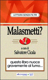 Malasmetti? Come smettere di fumare sorridendo - Librerie.coop