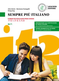 Sempre più italiano. Corso di italiano per cinesi. Livello B1 - Librerie.coop Sempre più italiano. Corso di italiano per cinesi. Livello B1 - Librerie.coop