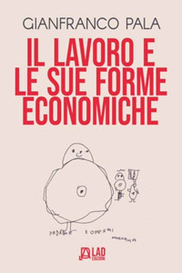 Il lavoro e le sue forme economiche - Librerie.coop