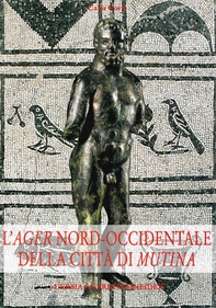 L'Ager nord-occidentale della città di Mutina - Librerie.coop