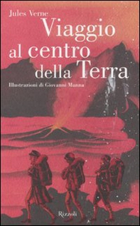 Viaggio al centro della terra - Librerie.coop