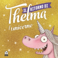 Il ritorno di Thelma l'unicorno - Librerie.coop