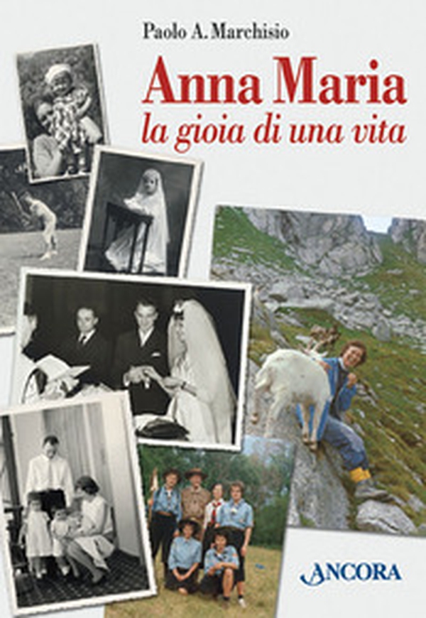 Anna Maria. La gioia di una vita - Librerie.coop Anna Maria. La gioia di una vita - Librerie.coop