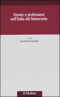 Donne e professioni nell'Italia del Novecento - Librerie.coop