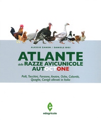 Atlante delle razze avicunicole autoctone. Polli, tacchini, faraone, anatre, oche, colombi, quaglie, conigli allevati in Italia - Librerie.coop