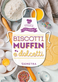 Biscotti Muffin e Dolcetti - Librerie.coop Biscotti Muffin e Dolcetti - Librerie.coop