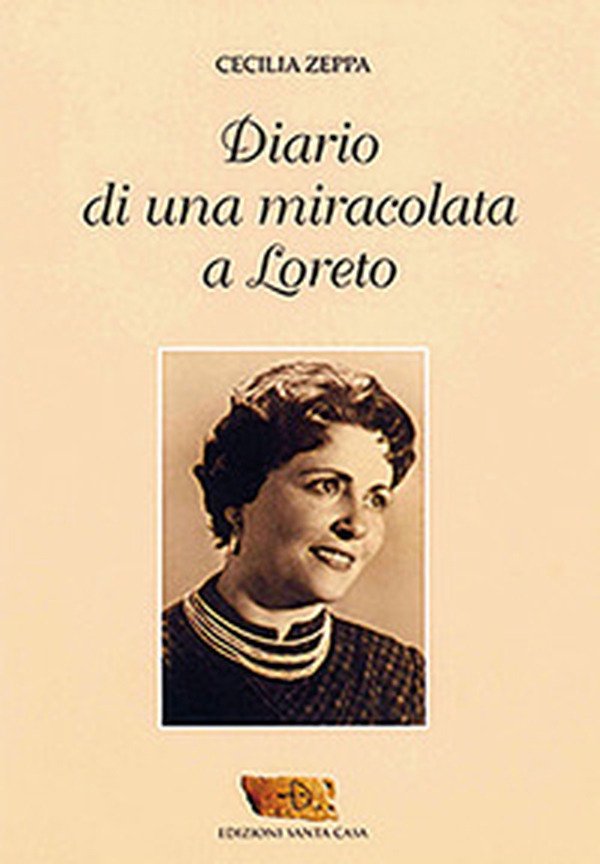 Diario di una miracolata a Loreto - Librerie.coop Diario di una miracolata a Loreto - Librerie.coop