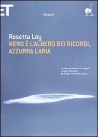 Nero è l'albero dei ricordi, azzurra l'aria - Librerie.coop