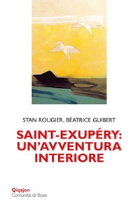 Saint-Exupéry: un'avventura interiore - Librerie.coop Saint-Exupéry: un'avventura interiore - Librerie.coop