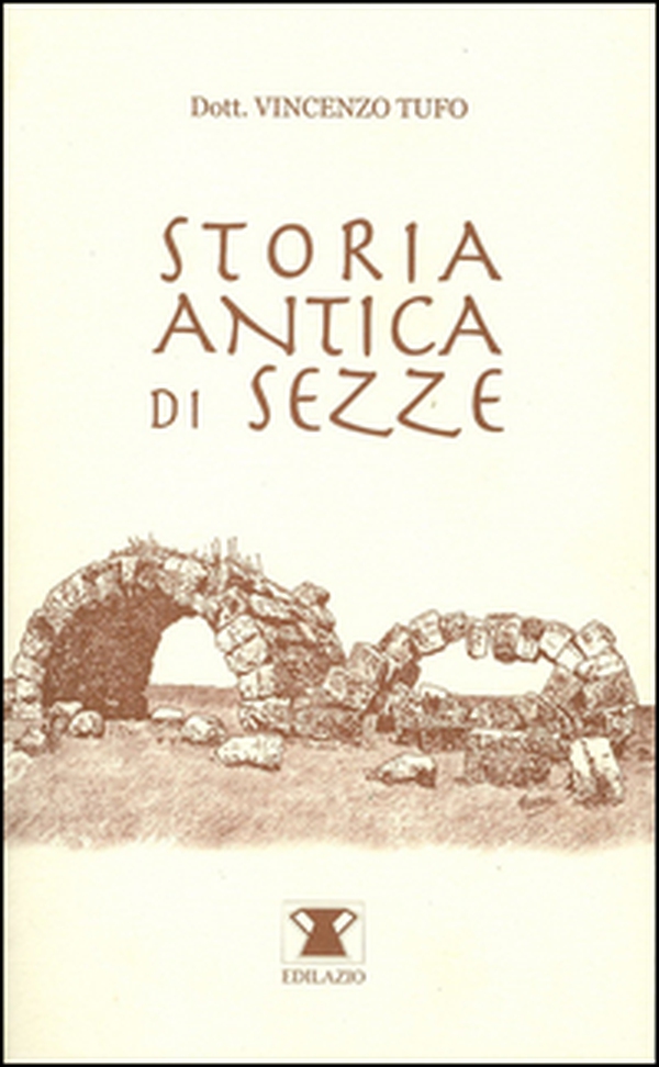Storia antica di Sezze - Librerie.coop