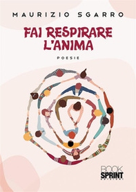 Fai respirare l'anima - Librerie.coop Fai respirare l'anima - Librerie.coop