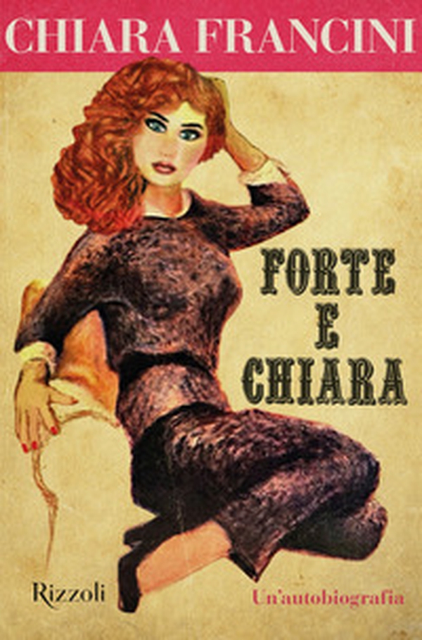 Forte e Chiara. Un'autobiografia - Librerie.coop Forte e Chiara. Un'autobiografia - Librerie.coop