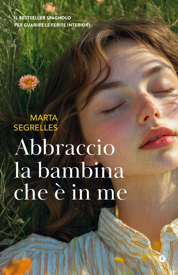 Abbraccio la bambina che è in me - Librerie.coop