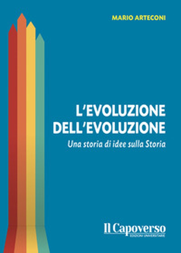 L'evoluzione dell'evoluzione. Una storia di idee sulla storia - Librerie.coop L'evoluzione dell'evoluzione. Una storia di idee sulla storia - Librerie.coop