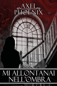 Mi allontanai nell'ombra - Librerie.coop