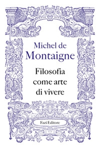 Filosofia come arte di vivere - Librerie.coop