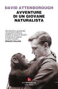 Avventure di un giovane naturalista - Librerie.coop