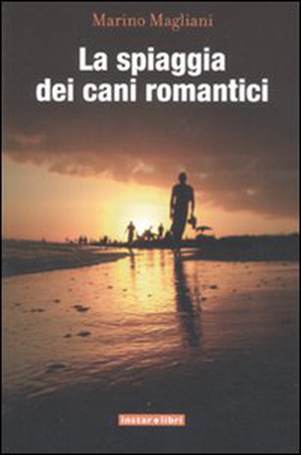 La spiaggia dei cani romantici - Librerie.coop La spiaggia dei cani romantici - Librerie.coop