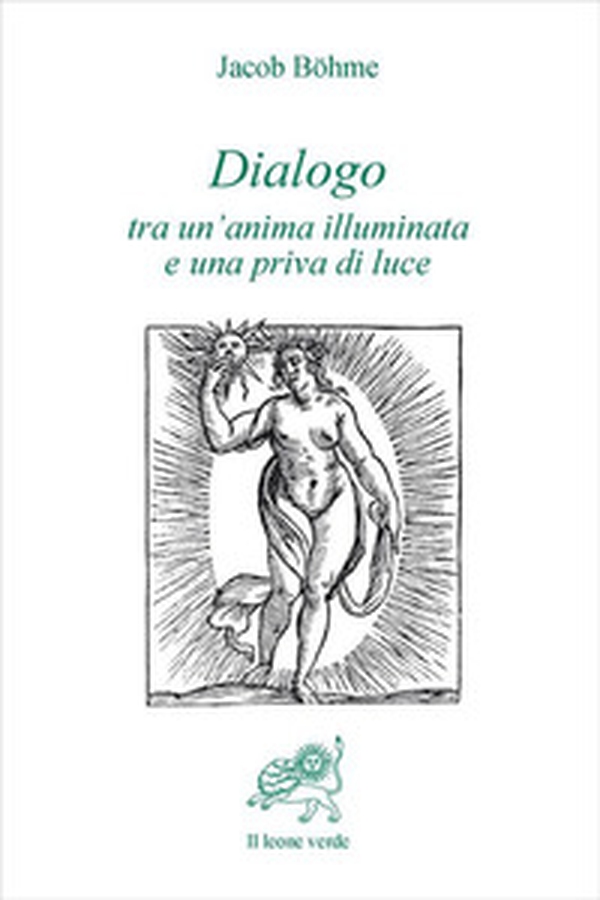 Dialogo tra un'anima illuminata e una priva di luce - Librerie.coop Dialogo tra un'anima illuminata e una priva di luce - Librerie.coop