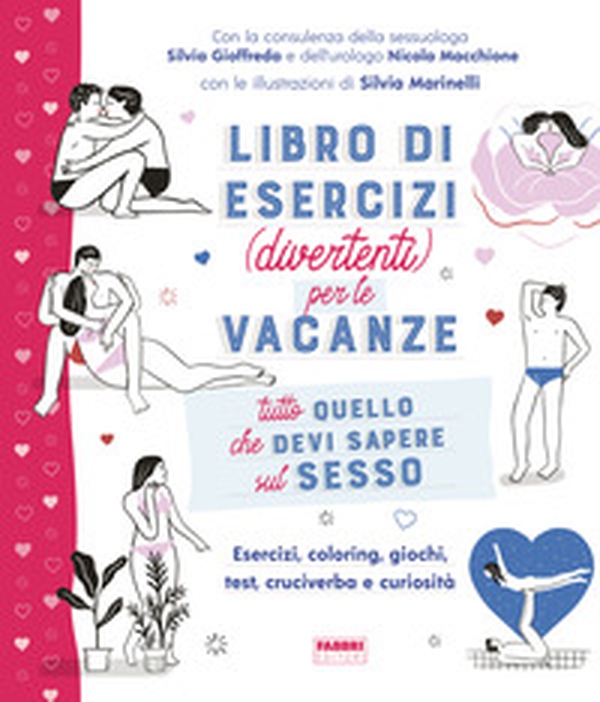 Tutto quello che devi sapere sul sesso. Libro di esercizi (divertenti) per le vacanze - Librerie.coop Tutto quello che devi sapere sul sesso. Libro di esercizi (divertenti) per le vacanze - Librerie.coop