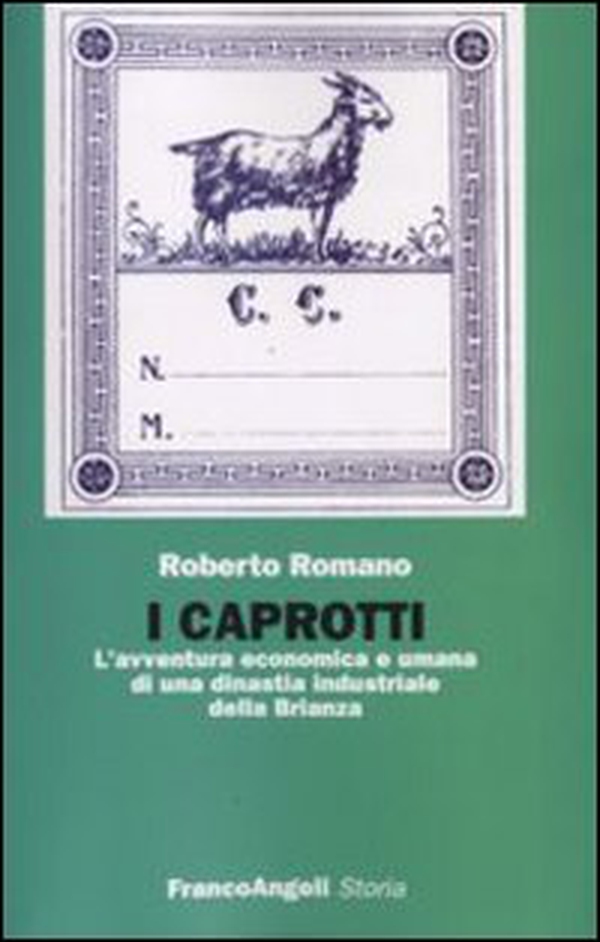 I Caprotti. L'avventura economica ed umana di una dinastia industriale della Brianza - Librerie.coop I Caprotti. L'avventura economica ed umana di una dinastia industriale della Brianza - Librerie.coop