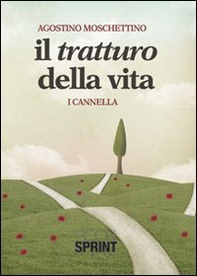 Il tratturo della vita. I Cannella - Librerie.coop