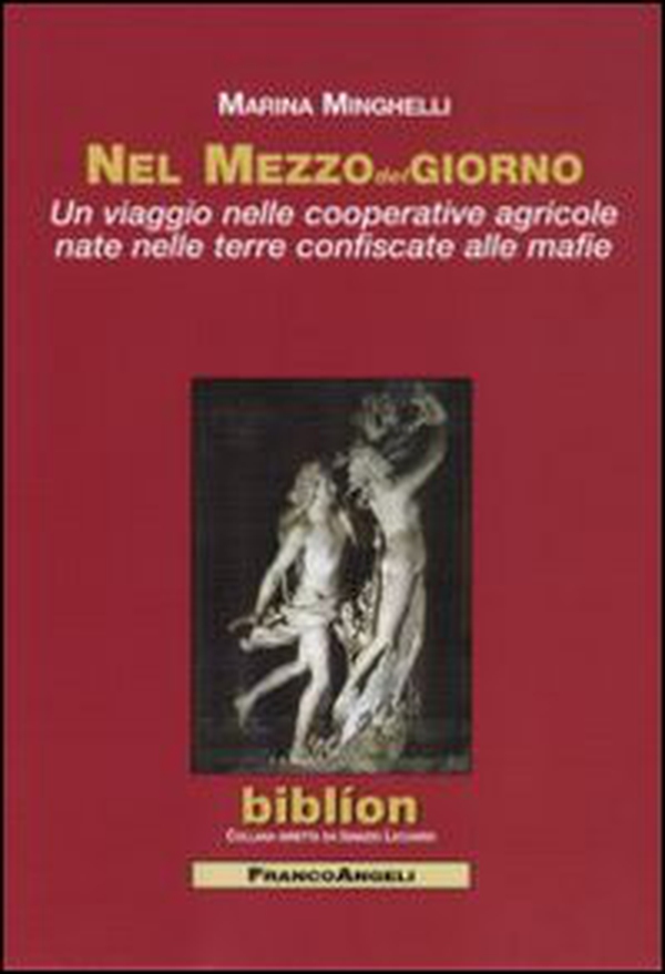 Nel mezzodelgiorno. Un viaggio nelle cooperative agricole nate nelle terre confiscate alle mafie - Librerie.coop Nel mezzodelgiorno. Un viaggio nelle cooperative agricole nate nelle terre confiscate alle mafie - Librerie.coop