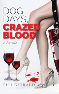 Dog days, crazed blood - Librerie.coop Dog days, crazed blood - Librerie.coop
