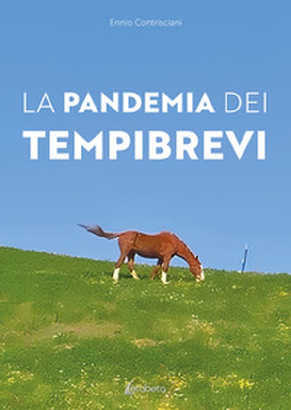 La pandemia dei tempi brevi - Librerie.coop La pandemia dei tempi brevi - Librerie.coop