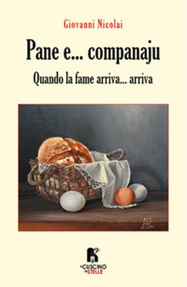 Pane e... companaju. Quando la fame arriva... arriva - Librerie.coop