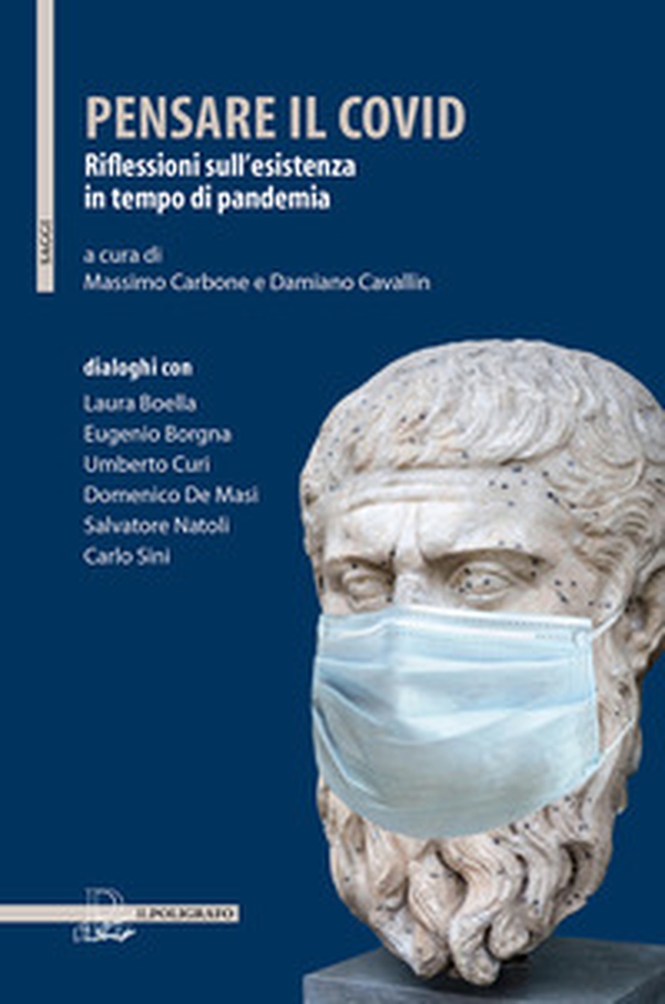 Pensare il covid. Riflessioni sull'esistenza in tempo di pandemia - Librerie.coop Pensare il covid. Riflessioni sull'esistenza in tempo di pandemia - Librerie.coop