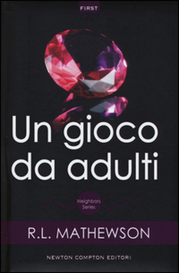 Un gioco da adulti. Neighbors series - Librerie.coop Un gioco da adulti. Neighbors series - Librerie.coop