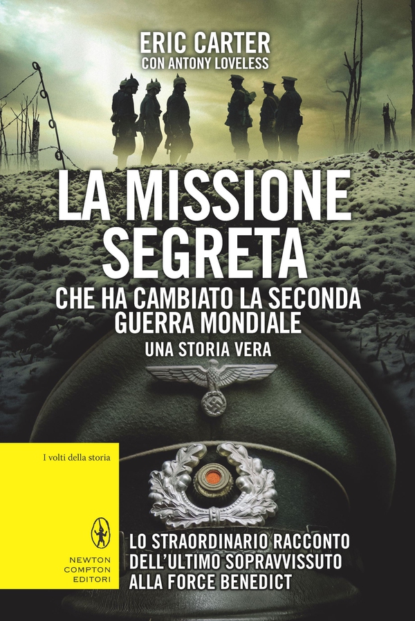 La missione segreta che ha cambiato la seconda guerra mondiale - Librerie.coop La missione segreta che ha cambiato la seconda guerra mondiale - Librerie.coop