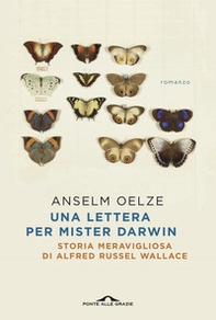 Una lettera per Mister Darwin. Storia meravigliosa di Alfred Russel Wallace - Librerie.coop