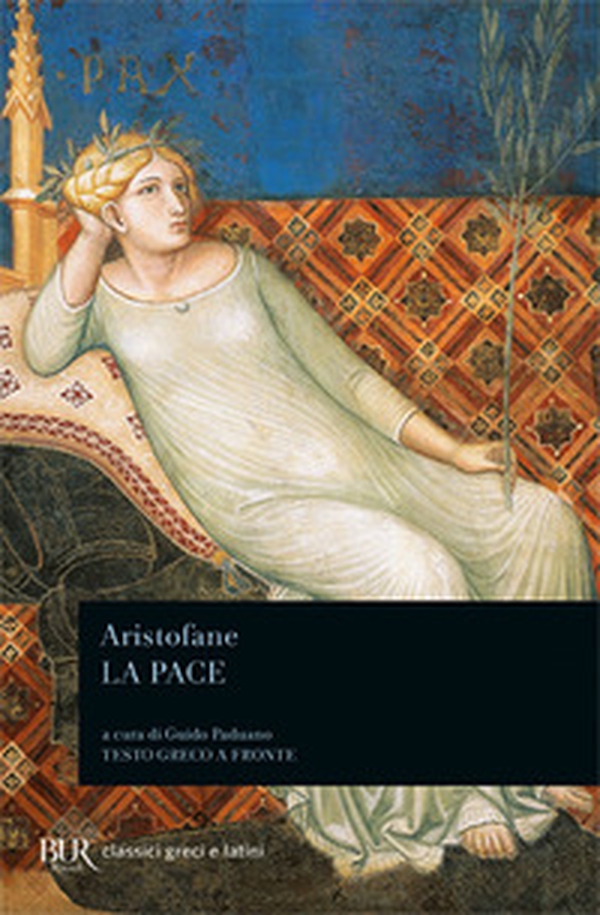 La pace. Testo greco a fronte - Librerie.coop La pace. Testo greco a fronte - Librerie.coop