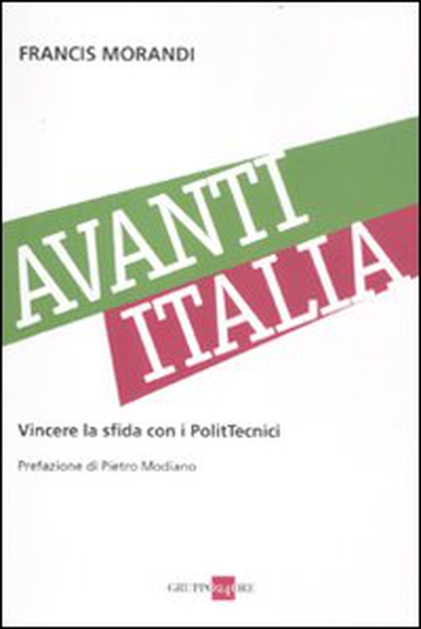 Avanti Italia. Vincere la sfida con i PolitTecnici - Librerie.coop Avanti Italia. Vincere la sfida con i PolitTecnici - Librerie.coop