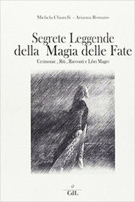 Segreti leggende magia fate - Librerie.coop