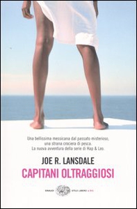 Capitani oltraggiosi. Un'indagine di Hap & Leonard - Librerie.coop