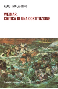 Weimar. Critica di una costituzione - Librerie.coop