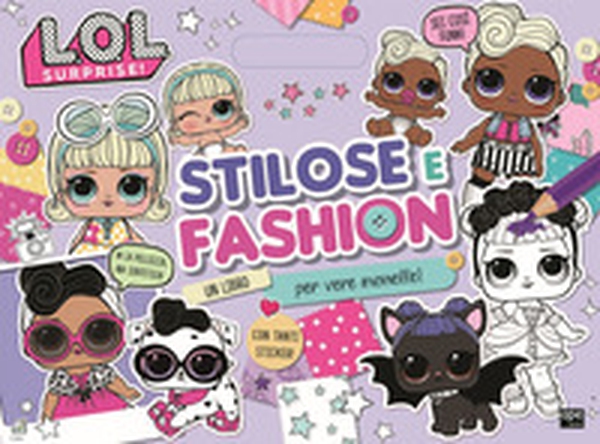 Stilose e fashion. L.O.L. Surprise! Con adesivi - Librerie.coop Stilose e fashion. L.O.L. Surprise! Con adesivi - Librerie.coop