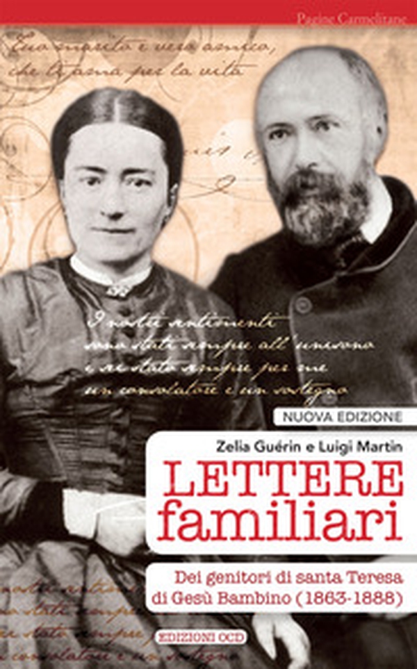 Lettere familiari dei genitori di santa Teresa di Gesù bambino (1863-1888) - Librerie.coop Lettere familiari dei genitori di santa Teresa di Gesù bambino (1863-1888) - Librerie.coop