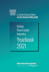 Italian Real Estate Industry Yearbook 2021. Ediz. italiana e inglese - Librerie.coop