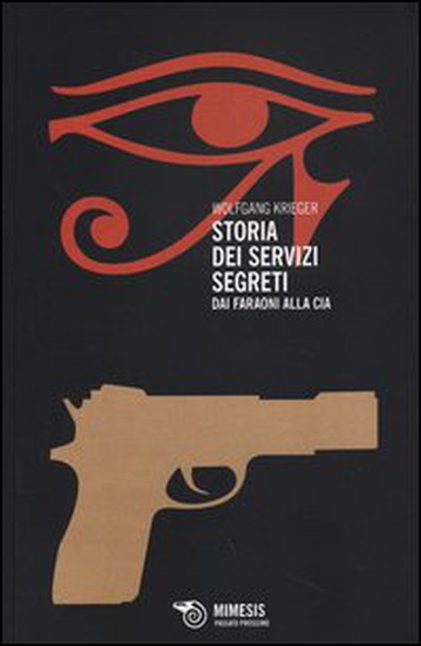 Storia dei servizi segreti. Dai faraoni alla Cia - Librerie.coop Storia dei servizi segreti. Dai faraoni alla Cia - Librerie.coop